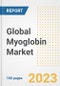 Global Myoglobin Market Size, Trends, Growth Opportunities, Market Share, Outlook by Types, Applications, Countries, and Companies to 2030 - Product Image