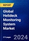 Global Helideck Monitoring System Market (2023-2028) by System, Application, Vertical End User, and Geography, Competitive Analysis, Impact of Economic Slowdown & Impending Recession with Ansoff Analysis - Product Image