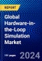 Global Hardware-in-the-Loop Simulation Market (2023-2028) Competitive Analysis, Impact of Economic Slowdown & Impending Recession, Ansoff Analysis - Product Image
