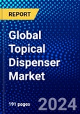 Global Topical Dispenser Market (2023-2028) Competitive Analysis, Impact of Economic Slowdown & Impending Recession, Ansoff Analysis- Product Image