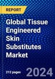 Global Tissue Engineered Skin Substitutes Market (2023-2028) Competitive Analysis, Impact of Economic Slowdown & Impending Recession, Ansoff Analysis- Product Image