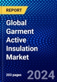 Global Garment Active Insulation Market (2023-2028) Competitive Analysis, Impact of Economic Slowdown & Impending Recession, Ansoff Analysis- Product Image