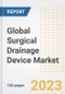 Global Surgical Drainage Device Market Size, Trends, Growth Opportunities, Market Share, Outlook by Types, Applications, Countries, and Companies to 2030 - Product Image