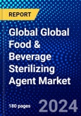 Global Global Food & Beverage Sterilizing Agent Market Market (2023-2028) Competitive Analysis, Impact of Economic Slowdown & Impending Recession, Ansoff Analysis- Product Image