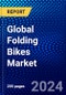Global Folding Bikes Market (2023-2028) by Product Type, Drive Type, Frame Material, Application, Distribution, and Geography, Competitive Analysis, Impact of Economic Slowdown & Impending Recession with Ansoff Analysis - Product Image