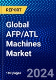 Global AFP/ATL Machines Market (2023-2028) Competitive Analysis, Impact of Economic Slowdown & Impending Recession, Ansoff Analysis- Product Image