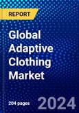Global Adaptive Clothing Market (2023-2028) Competitive Analysis, Impact of Economic Slowdown & Impending Recession, Ansoff Analysis- Product Image