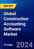 Global Construction Accounting Software Market (2023-2028) Competitive Analysis, Impact of Economic Slowdown & Impending Recession, Ansoff Analysis- Product Image