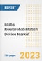 Global Neurorehabilitation Device Market Size, Trends, Growth Opportunities, Market Share, Outlook by Types, Applications, Countries, and Companies to 2030 - Product Image