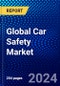Global Car Safety Market (2023-2028) Competitive Analysis, Impact of Covid-19, Ansoff Analysis - Product Thumbnail Image