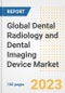 Global Dental Radiology and Dental Imaging Device Market Size, Trends, Growth Opportunities, Market Share, Outlook by Types, Applications, Countries, and Companies to 2030 - Product Image