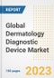 Global Dermatology Diagnostic Device Market Size, Trends, Growth Opportunities, Market Share, Outlook by Types, Applications, Countries, and Companies to 2030 - Product Image