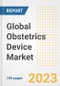 Global Obstetrics Device Market Size, Trends, Growth Opportunities, Market Share, Outlook by Types, Applications, Countries, and Companies to 2030 - Product Image