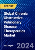 Global Chronic Obstructive Pulmonary Disease Therapeutics Market (2023-2028) Competitive Analysis, Impact of Economic Slowdown & Impending Recession, Ansoff Analysis- Product Image
