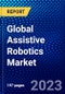 Global Assistive Robotics Market (2023-2028) by Type, Application, and Geography, Competitive Analysis, Impact of Economic Slowdown & Impending Recession with Ansoff Analysis - Product Thumbnail Image
