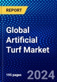 Global Artificial Turf Market (2023-2028) by Type, Grass Backing, and Geography , Competitive Analysis, Impact of Economic Slowdown & Impending Recession, Ansoff Analysis- Product Image