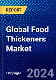 Global Food Thickeners Market (2023-2028) Competitive Analysis, Impact of Economic Slowdown & Impending Recession, Ansoff Analysis- Product Image