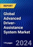 Global Advanced Driver-Assistance System Market (2023-2028) Competitive Analysis, Impact of Covid-19, Ansoff Analysis- Product Image