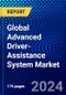 Global Advanced Driver-Assistance System Market (2023-2028) by Component, Level of Autonomy, System Type, Electric Vehicle Type, Vehicle Class, and Geography, Competitive Analysis, Impact of Covid-19 and Ansoff Analysis - Product Image