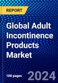 Global Adult Incontinence Products Market (2023-2028) Competitive Analysis, Impact of Economic Slowdown & Impending Recession, Ansoff Analysis- Product Image