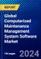 Global Computerized Maintenance Management System Software Market (2023-2028) Competitive Analysis, Impact of Economic Slowdown & Impending Recession, Ansoff Analysis - Product Image
