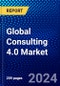 Global Consulting 4.0 Market (2023-2028) by Technology, Industry, and Geography, Competitive Analysis, Impact of Economic Slowdown & Impending Recession with Ansoff Analysis - Product Thumbnail Image