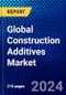 Global Construction Additives Market (2023-2028) Competitive Analysis, Impact of Economic Slowdown & Impending Recession, Ansoff Analysis - Product Thumbnail Image