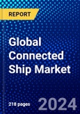 Global Connected Ship Market (2023-2028) Competitive Analysis, Impact of Economic Slowdown & Impending Recession, Ansoff Analysis- Product Image