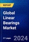 Global Linear Bearings Market (2023-2028) Competitive Analysis, Impact of Economic Slowdown & Impending Recession, Ansoff Analysis - Product Thumbnail Image