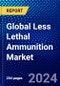 Global Less Lethal Ammunition Market (2023-2028) Competitive Analysis, Impact of Economic Slowdown & Impending Recession, Ansoff Analysis - Product Image