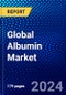 Global Albumin Market (2023-2028) Competitive Analysis, Impact of Economic Slowdown & Impending Recession, Ansoff Analysis - Product Image