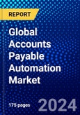 Global Accounts Payable Automation Market (2023-2028) Competitive Analysis, Impact of Economic Slowdown & Impending Recession, Ansoff Analysis- Product Image