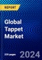 Global Tappet Market (2023-2028) Competitive Analysis, Impact of Economic Slowdown & Impending Recession, Ansoff Analysis - Product Image