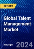 Global Talent Management Market (2023-2028) Competitive Analysis, Impact of Economic Slowdown & Impending Recession, Ansoff Analysis- Product Image
