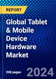 Global Tablet & Mobile Device Hardware Market (2023-2028) Competitive Analysis, Impact of Economic Slowdown & Impending Recession, Ansoff Analysis- Product Image
