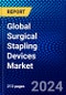 Global Surgical Stapling Devices Market (2023-2028) Competitive Analysis, Impact of Economic Slowdown & Impending Recession, Ansoff Analysis - Product Image