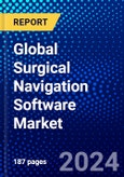 Global Surgical Navigation Software Market (2023-2028) Competitive Analysis, Impact of Economic Slowdown & Impending Recession, Ansoff Analysis- Product Image