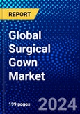 Global Surgical Gown Market (2023-2028) Competitive Analysis, Impact of Economic Slowdown & Impending Recession, Ansoff Analysis- Product Image