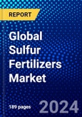 Global Sulfur Fertilizers Market (2023-2028) Competitive Analysis, Impact of Economic Slowdown & Impending Recession, Ansoff Analysis- Product Image