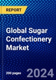 Global Sugar Confectionery Market (2023-2028) Competitive Analysis, Impact of Economic Slowdown & Impending Recession, Ansoff Analysis- Product Image