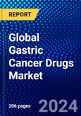 Global Gastric Cancer Drugs Market (2023-2028) Competitive Analysis, Impact of Economic Slowdown & Impending Recession, Ansoff Analysis- Product Image