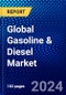 Global Gasoline & Diesel Market (2023-2028) by Product, Application, End User, and Geography, Competitive Analysis, Impact of Economic Slowdown & Impending Recession with Ansoff Analysis - Product Image