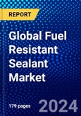 Global Fuel Resistant Sealant Market (2023-2028) Competitive Analysis, Impact of Economic Slowdown & Impending Recession, Ansoff Analysis- Product Image