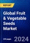 Global Fruit & Vegetable Seeds Market (2023-2028) by Type, Trait, Method, Form, and Geography, Competitive Analysis, Impact of Economic Slowdown & Impending Recession with Ansoff Analysis - Product Image