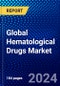 Global Hematological Drugs Market (2023-2028) by Drugs Class, Route of Administration, End Users, and Geography, Competitive Analysis, Impact of Economic Slowdown & Impending Recession with Ansoff Analysis - Product Thumbnail Image