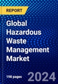 Global Hazardous Waste Management Market (2023-2028) Competitive Analysis, Impact of Economic Slowdown & Impending Recession, Ansoff Analysis- Product Image