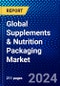 Global Supplements & Nutrition Packaging Market (2023-2028) by Packaging Type, Material, Formulation, and Geography, Competitive Analysis, Impact of Economic Slowdown & Impending Recession with Ansoff Analysis - Product Thumbnail Image