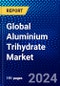 Global Aluminium Trihydrate Market (2023-2028) by Product Application, Type, Industry, and Geography , Competitive Analysis, Impact of Covid-19, Ansoff Analysis - Product Image