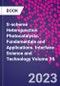 S-scheme Heterojunction Photocatalysts. Fundamentals and Applications. Interface Science and Technology Volume 35 - Product Thumbnail Image