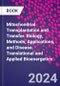 Mitochondrial Transplantation and Transfer. Biology, Methods, Applications, and Disease. Translational and Applied Bioenergetics - Product Thumbnail Image